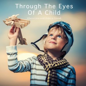Through the Eyes of a Child