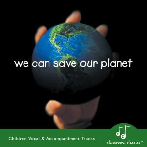 We Can Save Our Planet